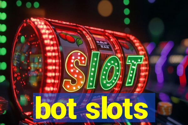 bot slots